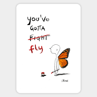 You gotta fly Sticker